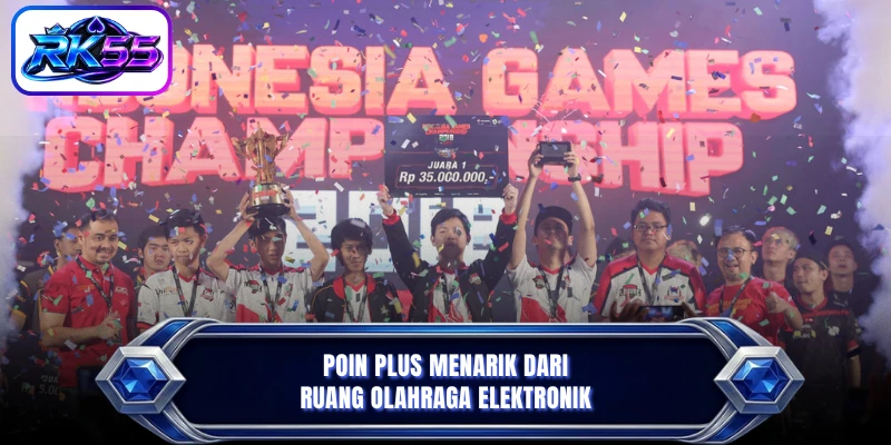 Poin plus menarik dari ruang Olahraga elektronik